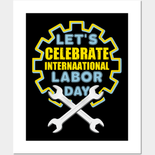 Let's Celebrate International Labor Day 2021 Posters and Art